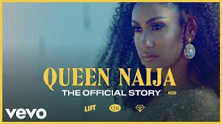 Queen Naija - The Official Story — Told By Her