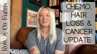 Chemo Treatments, Hair Loss &  Cancer Updates #lobularbreastcancer