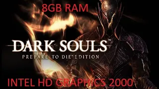 Dark Souls Prepare To Die Edition (PC) + DSfix - Intel HD Graphics 2000