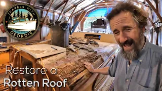 Restore a Rotten Roof - #406 - Travels With Geordie