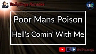 Poor Man's Poison - Hell's Comin' With Me (Karaoke)