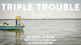 Triple Trouble Trailer | Official Selection: 2024 Fly Fishing Film Tour