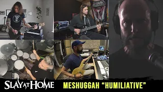 MESHUGGAH "Humiliative" by INCUBUS / PERIPHERY / TESSERACT / INTRONAUT / CARBOMB | Metal Injection