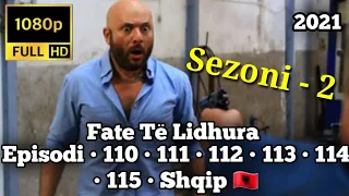 Fate Të Lidhura • Episodi • 110 • 111 • 112 • 113 • 114 • 115 • Shqip 🇦🇱