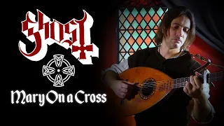 Ghost - Mary on a Cross - Bardcore