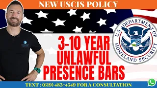 UPDATE New USCIS Policy on 3-10 Year Unlawful Presence Bars