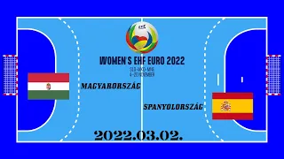MAGYARORSZÁG - Spanyolország Női EB selejtező  2022.03.02. Tatabánya