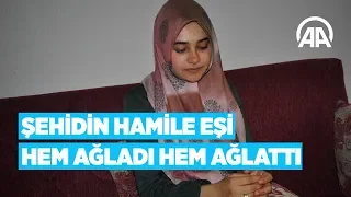 Şehidin hamile eşi hem ağladı hem ağlattı