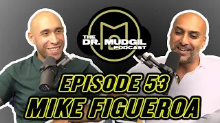 The Dr. Mudgil Podcast - Episode 53: Mike “Southspeed” Figueroa