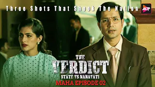 Maha Episode 2 - The Verdict - State vs Nanavati  (Three Shots That Shook The Nation ) Watch Now