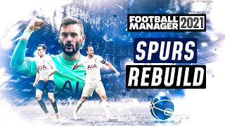 FM21 SPURS REBUILD | Football Manager 2021