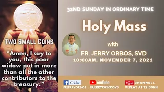 Holy Mass 10AM,  07 November 2021 with Fr. Jerry Orbos, SVD | 32nd Sunday in Ordinary Time