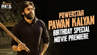 Powerstar Pawan Kalyan Birthday Special Movie Premiere | #HappyBirthdayPawanKalyan | Indian Films