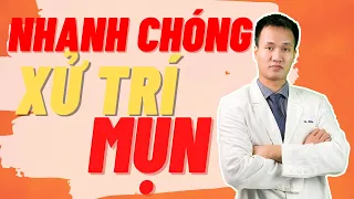 XỬ TRÍ MỤN NHANH NHẤT - Các sản phẩm SE CỒI MỤN quả| Dr Hiếu