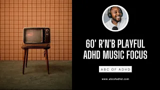 🎵 60-Min R'n'B Vibes: Boost Your Focus & Thrive with ADHD 🚀