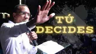 TU DECIDES - Pastor Ernesto Cuevas