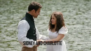 Sidney and Charlotte - "I believe I am my truest self, when I'm with you"