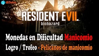 Resident Evil 7 Biohazard - Guía de Monedas en Dificultad Manicomio (Pelícanos de manicomio)