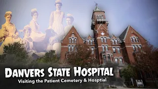 Danvers State Hospital - Visiting The Patient Cemetery & Exploring The Hospital   4K