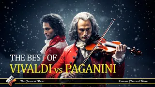The Best Of Classical Violin Wars: Vivaldi vs. Paganini - Determining the Ultimate Virtuoso