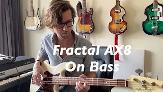 Fractal AX8 On Bass