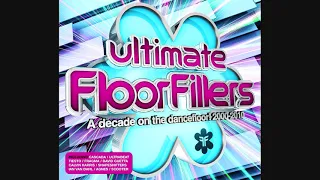 Ultimate Floorfillers: A Decade On The Dancefloor! 2000-2010  - CD1