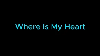 Where Is My Heart | Short Film