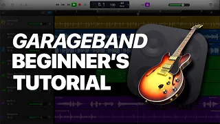 GarageBand 101: The Ultimate Crash Course for Beginners