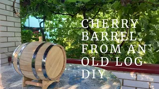 CHERRY BARREL made by hand | DIY | How to make a barrel from an old log