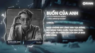 Buồn Của Anh (1 Hour) - Đạt G & Thereon Remix | Ngày Không Em Lòng Anh Tựa Đông Remix