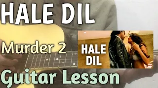 Hale Dil Guitar Lesson | Murder 2 | Hale Dil Tujhko Sunata Easy Guitar Lesson | Easy Guitar Lesson |