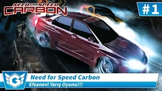 EFSANEVİ YARIŞ OYUNU!!! | Need for Speed Carbon (Bölüm 1) | Türkçe