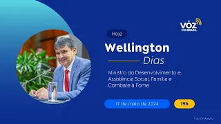 🔴 WELLINGTON DIAS | A VOZ DO BRASIL