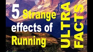 Ultra Facts Episode 10 - Strange Effects of Running