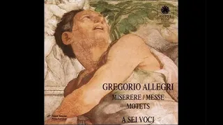 Allegri: Miserere(Miserere mei Deus) - A Sei Voci / 알레그리: 미제레레(주여 불쌍히 여기소서)