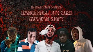 Dancehall Mix 2021 Gvnman Shift Skeng,Intence,I Waata,Skillibeng,Jahvillani & More - DJ Dolla Sign