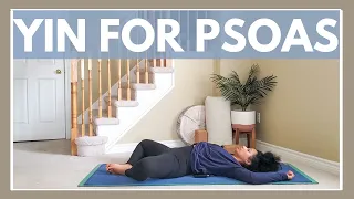 Yin Yoga for Psoas | Psoas + Hip Flexors | Supine