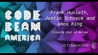 Fireside chat on Nerves | Frank Hunleth, Justin Schneck and Amos King | Code BEAM V America 21