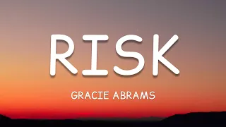 Gracie Abrams - Risk (Lyrics)🎵