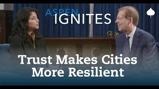 Aspen Ignites: Trust Makes Cities More Resilient