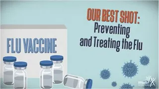 Our Best Shot: Preventing and Treating the Flu (Closed Captioned)