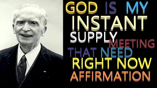 God Meets My Needs Right Now Affirmation | Dr. Joseph Murphy