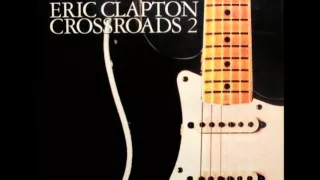 Eric Clapton - Eyesight To The Blind - Why Does Love Got To Be So Sad (Crossroads 2)