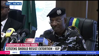 Analysing Corruption In Police Force, Citizens Should Resist Extortion - IGP