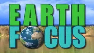 Earth Focus: Episode 8