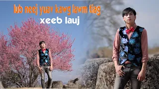 Lub Neej Yuav Kawg Lawm Tiag - nkauj ntseeg tawm tshiab (XeebLauj) (official Music/MV) 2023-2024
