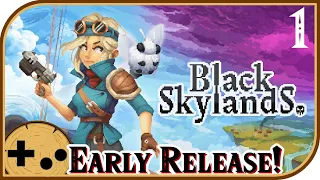 Black Skylands - Pre-Release Preview - Backlog Stream Archive