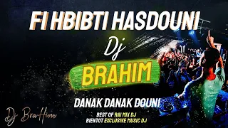 Fi Hbibti Hasdouni Remix (DJ BraHim)
