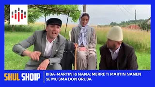 Biba-Martini & Nana: Merre ti Martin Nanen se mu sma don Gruja