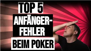 Top 5 Anfängerfehler beim Poker